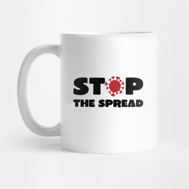 Stop the Spread by HelenDesigns